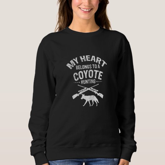 Womens My Heart belongs to a Coyote Hunter for Coy Trui (Voorkant)