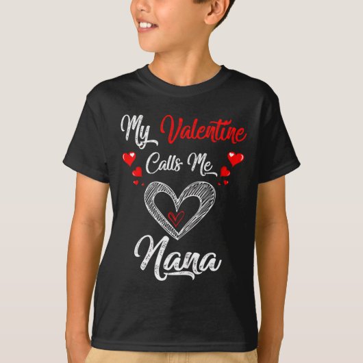 Womens My Valentine Calls Me Nana Shirt Valentines (Voorkant)