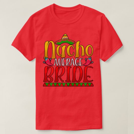 Womens Nacho Gemiddelde Bride Cinco de Mayo Meico T-shirt (Design voorkant)