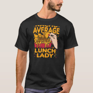 Womens Nacho Gemiddelde Lunch Lady Mexican Cafeter T-shirt