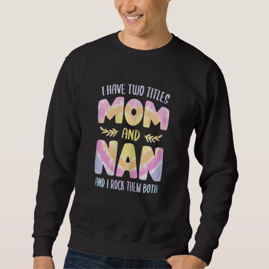 Womens Nan idea for Women Grandma I have two Title Trui (Voorkant)