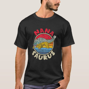 Womens Nana Saurus I Ankylosaurus Dinosaur I Famil T-shirt