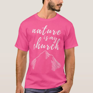 Womens Natuur is mijn kerk om te wandelen en te ka T-shirt