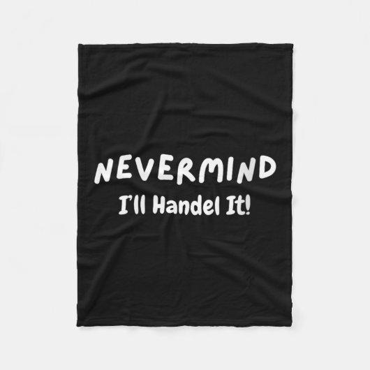 Womens Never Mind I’ll Handle It Funny Sarcastic M Fleece Deken (Voorkant)