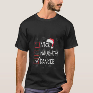 Womens Nice Naughty Dancer Dance Studio List Chris T-shirt