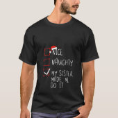 Womens Nice Naughty, mijn zuster heeft me het late T-shirt (Voorkant)