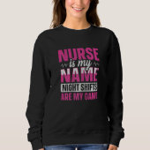 Womens Night Shift Nurse Appreciation Quote for a  Trui (Voorkant)