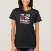 Womens Nursing appreciation for a Night Shift Nurs T-shirt (Voorkant)