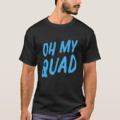 Womens Oh My Quad T-shirt (Voorkant)