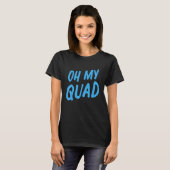 Womens Oh My Quad T-shirt (Voorkant volledig)