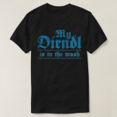 Womens Oktoberfest My Dirndl Is In The Wash Funny T-shirt (Design voorkant)