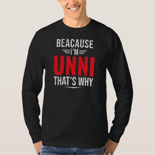 Womens omdat ik unni ben... dat is waarom moeder D T-shirt (Voorkant)