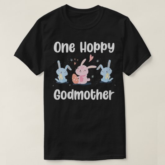 Womens One Hoppy Godmoeder Cute Easter Bunny Egg H T-shirt (Design voorkant)