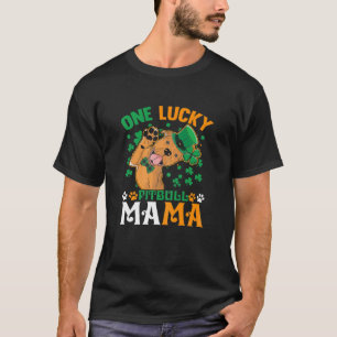Womens One Lucky Dog Mama Funny Pitbull Mam St Pat T-shirt