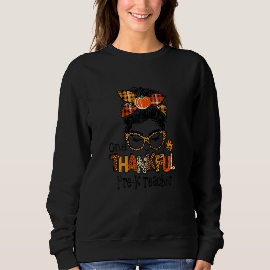 Womens One Thankful Pre K Teacher Messy Bun Fall T Trui (Voorkant)