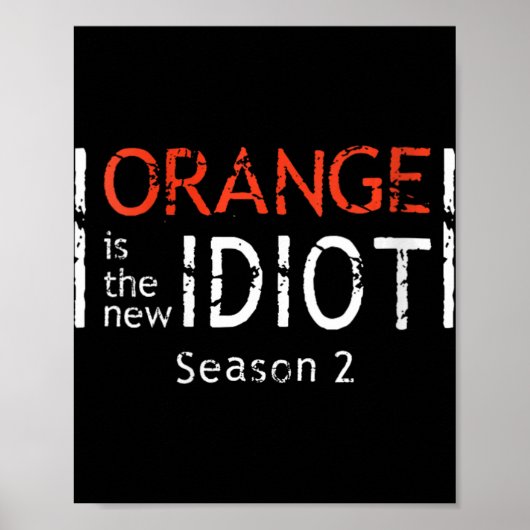 Womens Orange Is The New Idiot Funny Quote V-neck Poster (Voorkant)