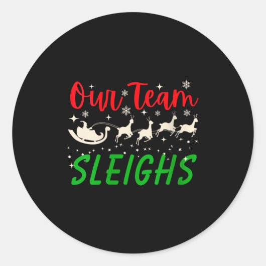 Womens Our Team Sleighs Reindeers Santa's Workers  Ronde Sticker (Voorkant)
