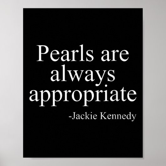 Womens Pearls Are Always Appropriate Jackie Kenned Poster (Voorkant)