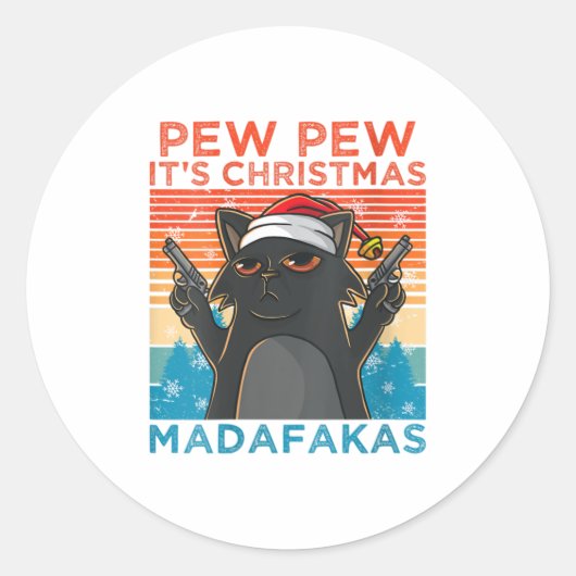 Womens Pew Pew Het is Kerstmis Madafakas Ronde Sticker (Voorkant)