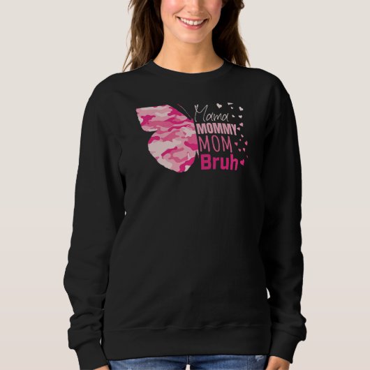 Womens Pink Camo mama mama mama Bruh Butterfly Gra Trui (Voorkant)