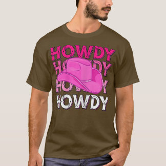 Womens Pink Howdy Cowgirl Western Land Rodeo Aw T-shirt