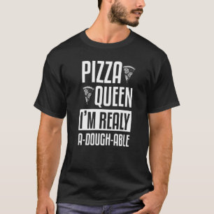 Womens Pizza Queen Ik ben echt een stevige Pizza M T-shirt