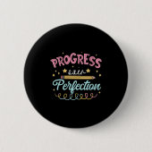 Womens Progress Over Perfection Motivational Teach Ronde Button 5,7 Cm (Voorkant)