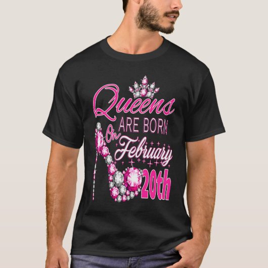 Womens Queens are born on February 20th A queen wa T-shirt (Voorkant)