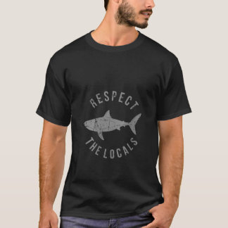 Womens Respect The Locals Shark Ocean Animal Right T-shirt