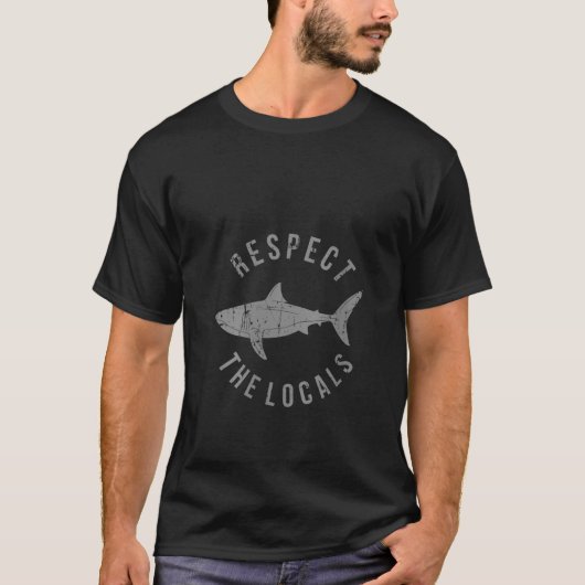 Womens Respect The Locals Shark Ocean Animal Right T-shirt (Voorkant)