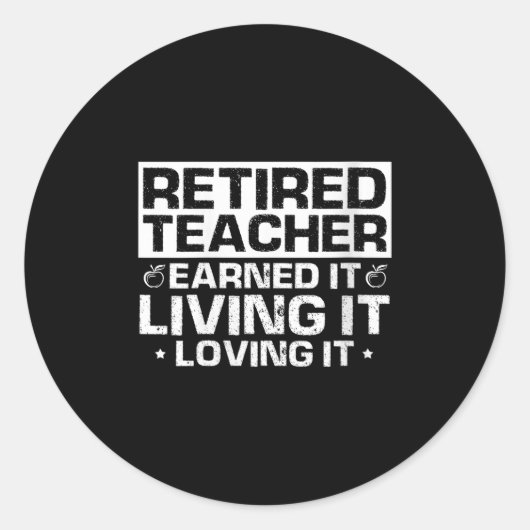 Womens Retired Teacher Earned It Living It Loving  Ronde Sticker (Voorkant)