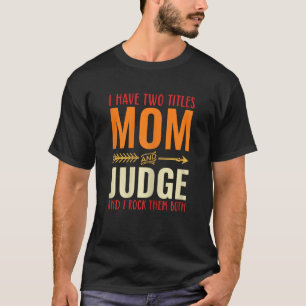 Womens Retro Ik heb 2 titels Moeder En Oordeel Moe T-shirt