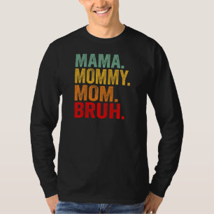 Womens Retro Mama mama mama Bruh Moederdag Wom T-shirt