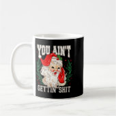 Womens Retro You Ain't Getting Funny Santa Face Ch Koffiemok (Links)