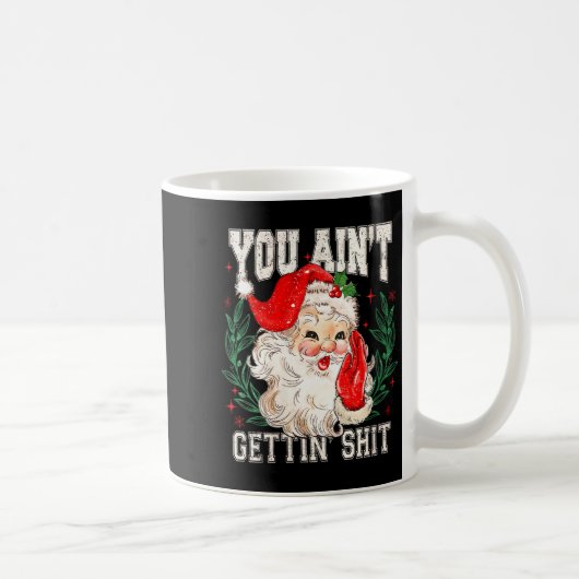 Womens Retro You Ain't Getting Funny Santa Face Ch Koffiemok (Rechts)