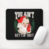 Womens Retro You Ain't Getting Funny Santa Face Ch Muismat (Met muis)