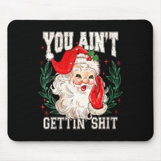 Womens Retro You Ain't Getting Funny Santa Face Ch Muismat (Voorkant)
