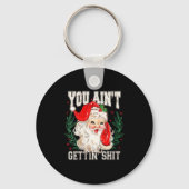 Womens Retro You Ain't Getting Funny Santa Face Ch Sleutelhanger (Voorkant)