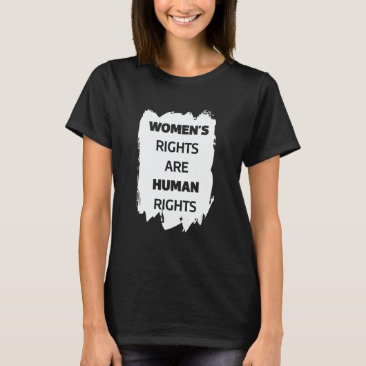 Women's Rights are Human Rights Feminist and Women T-shirt (Voorkant)