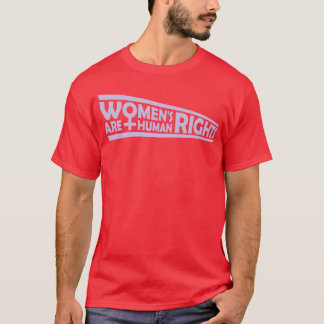 womens rights feminist quote friend t-shirt
