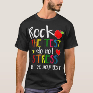 Womens Rock The Test Teacher Test Day Testing Day T-shirt
