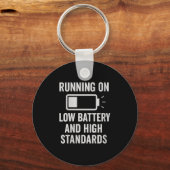 Womens Running On Low Battery And High Standards F Sleutelhanger (Voorkant)