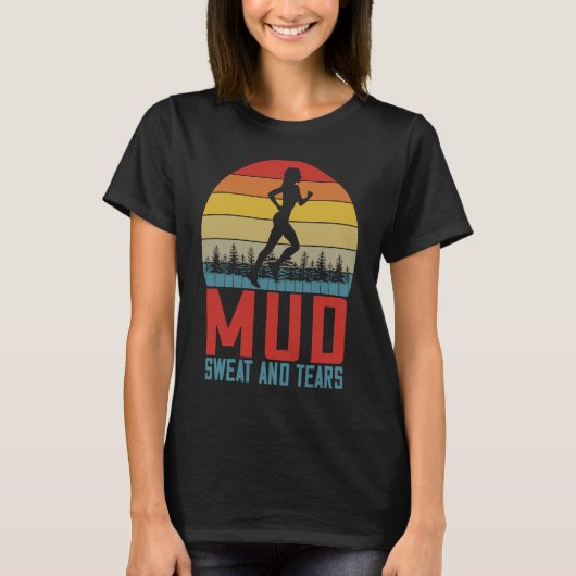 Womens  Running Saying Mud Sweat And Tears Trail R T-shirt (Voorkant)