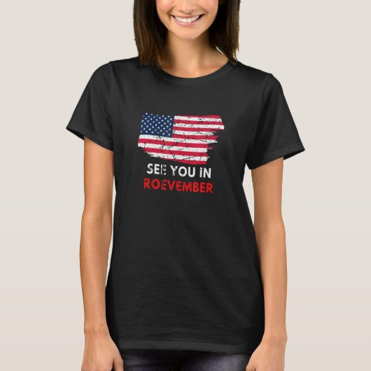 Women's See You In Roevember Pro Roe American Flag T-shirt (Voorkant)