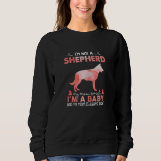 Womens Shepherd Mam Said Baby Shepherd Dog Chris Trui