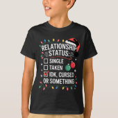 Womens Single Taken Cursed Relationship Status Chr T-shirt (Voorkant)