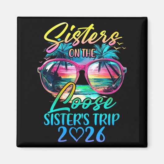 Womens Sisters On The Loose Sisters Trip 2026 Funn Magneet (Voorkant)