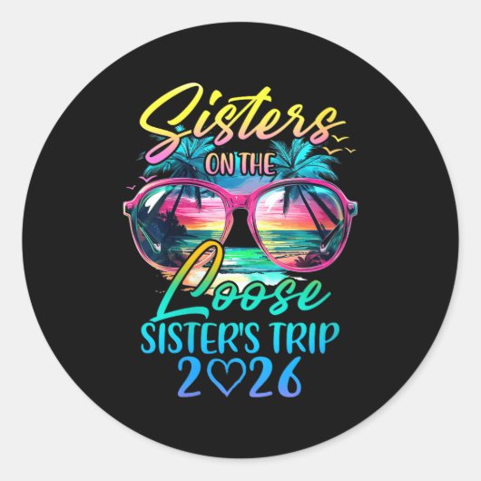 Womens Sisters On The Loose Sisters Trip 2026 Funn Ronde Sticker (Voorkant)