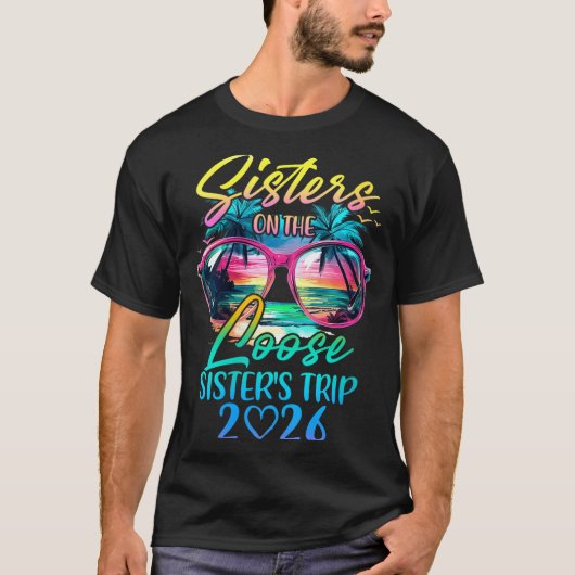 Womens Sisters On The Loose Sisters Trip 2026 Funn T-shirt (Voorkant)