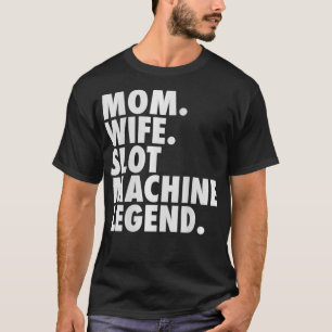Womens Slot Machine Giften for Women Gambling Vega T-shirt